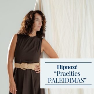 Hipnozė "Praeities PALEIDIMAS"