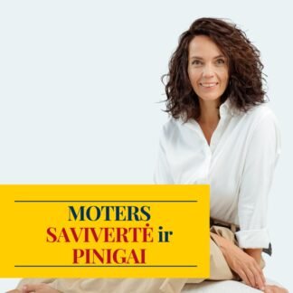 SAVIVERTĖ IR PINIGAI: Ką tu iš tikrųjų galvoji?