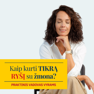 Kaip kurti tikrą ryšį su žmona? Praktinis gidas vyrams
