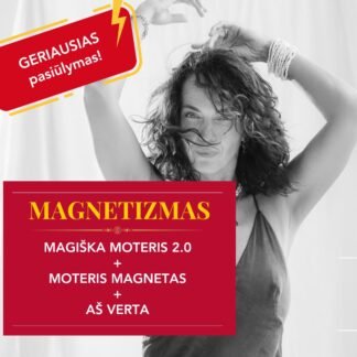 3 KURSŲ paketas (maxi): "Magiška Moteris" + "Moteris Magnetas" + "Aš Verta" web